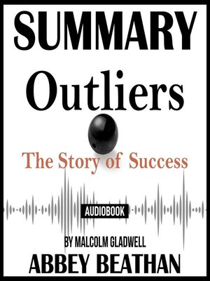 cover image of Summary of Outliers: The Story of Success by Malcolm Gladwell